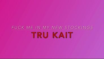 Big Ass Latina Tru Kait Getting Fucked in Her New Stockings